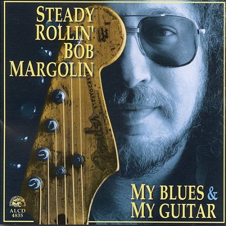 CD - Bob Margolin - My Blues & My Guitar - IMP