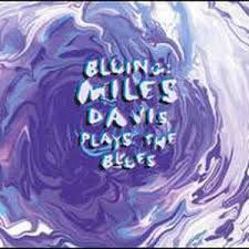 CD - Miles Davis ‎– Bluing: Miles Davis Plays The Blues