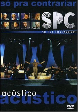 Só Pra Contrariar (SPC) - 25 anos, Ao Vivo Em Porto Alegre (Vol. 1