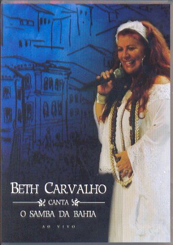 DVD - BETH CARVALHO CANTA O SAMBA DA BAHIA AO VIVO