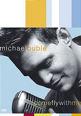 CD + DVD  MICHAEL BUBLE COME FLY WITH ME