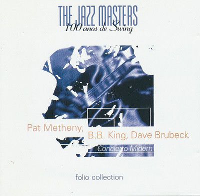 CD - Pat Metheny, B.B. King, Dave Brubeck ‎– The Jazz Masters - 100 Años De Swing - IMP
