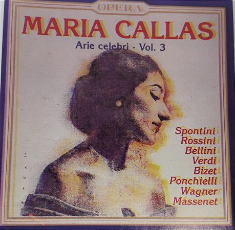 CD - Maria Callas - Arie Celebri -  Vol. 3