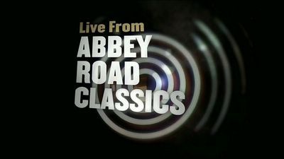 LIVE FROM ABBEY ROAD CLASSICS