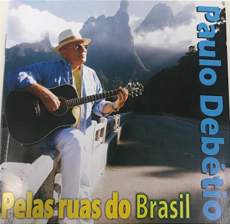 CD - Paulo Debétio - Pelas Ruas Do Brasil