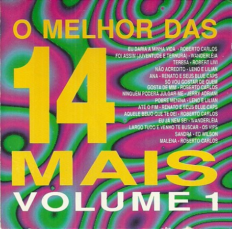 CD - O Melhor Das 14 Mais - Volume 1 (Vários Artistas)
