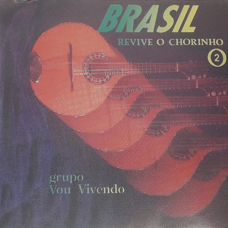 CD - Grupo Vou Vivendo ‎– Brasil - Revive O Chorinho 2