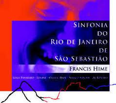 CD - Francis Hime - SINFONIA DO RIO DE JANEIRO DEO SEBASTIÃO (Digipack)