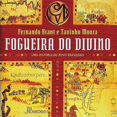 Fernando Brant e Tavinho Moura - FOGUEIRA DO DIVINO - UMA HISTÓRIA DO POVO BRASILEIRO