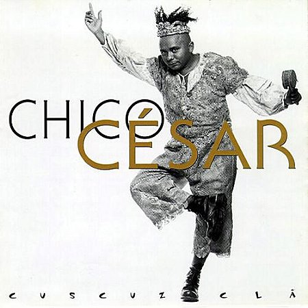 CD - Chico César ‎– Cuscuz Cla