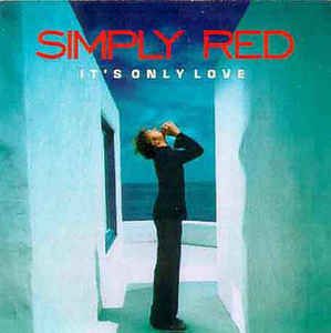 CD - Simply Red ‎– It's Only Love