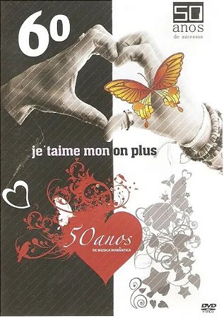 DVD - 60 Je Taime Mon On Plus - 50 Anos de Musica Romantica ( Vários Artistas )