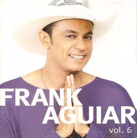 CD - Frank Aguiar – Um Show De Forró Vol. 6