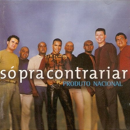 CD - Só Pra Contrariar – Produto Nacional