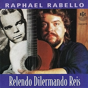 CD - Raphael Rabello – Relendo Dilermando Reis