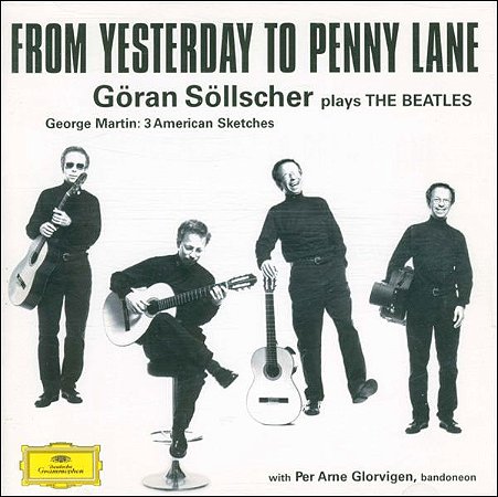 CD - From Yesterday To Penny Lane - Göran Söllscher Plays The Beatles