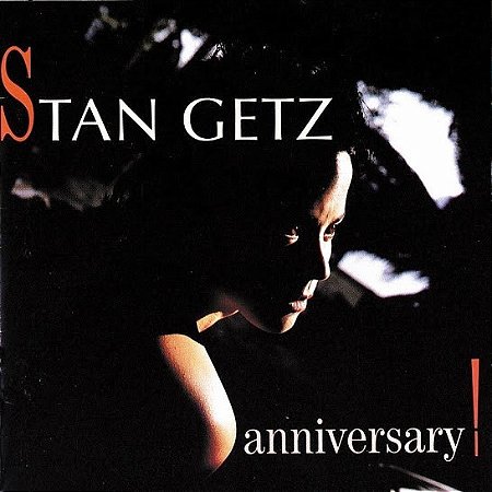 CD - Stan Getz – Anniversary! (IMP.  U.S.A)
