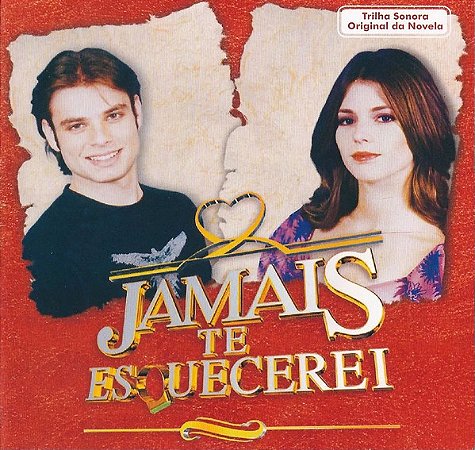 CD - Jamais Te Esquecerei (Trilha Sonora Original Da Novela) ( Vários Artistas )