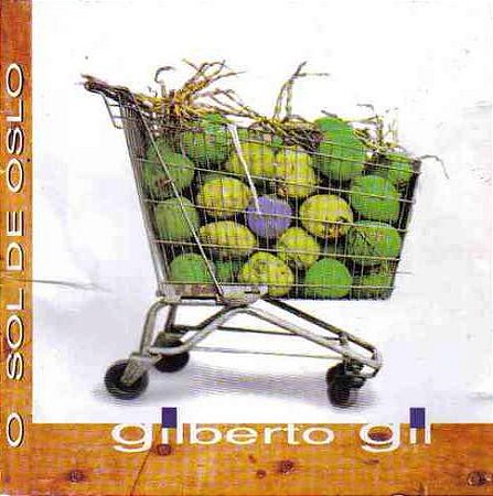 CD - Gilberto Gil – O Sol de Oslo