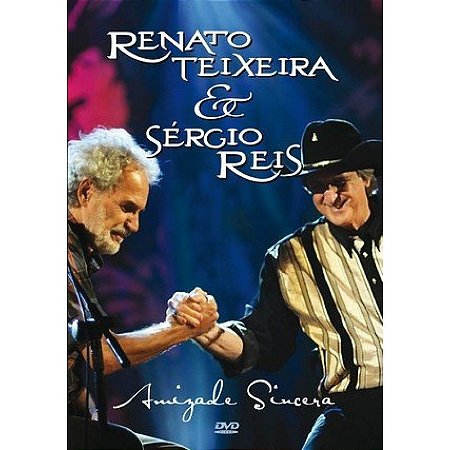 DVD - Renato Teixeira & Sérgio Reis - Amizade Sincera ( C/ encarte )