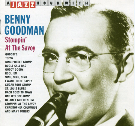 CD - Benny Goodman – Stompin' At The Savoy ( Lacrado )
