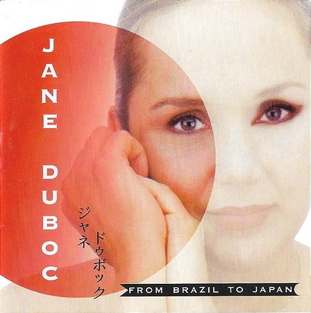 CD - Jane Duboc – From Brazil To Japan ( Lacrado )