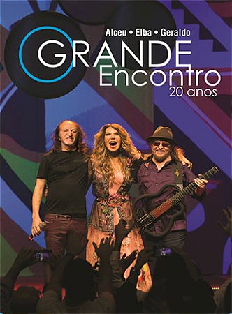 CD DUPLO + DVD - Alceu Valença, Elba Ramalho, Geraldo Azevedo – O Grande Encontro 20 Anos ( Digipack )