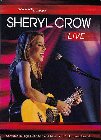 DVD - Sheryl Crow – Sound Stage: Sheryl Crow - Live