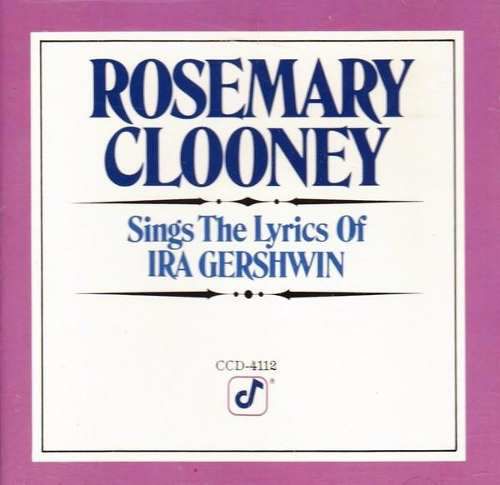 CD - Rosemary Clooney ‎– Rosemary Clooney Sings The Lyrics Of Ira Gershwin