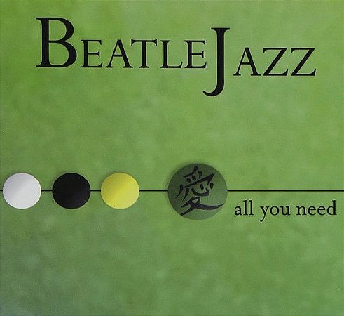 CD - Beatle Jazz ‎– All You Need