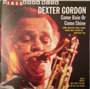 CD - Dexter Gordon ‎– Come Rain Or Come Shine - IMP