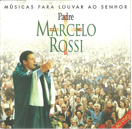 CD - Padre Marcelo Rossi – Músicas Para Louvar Ao Senhor
