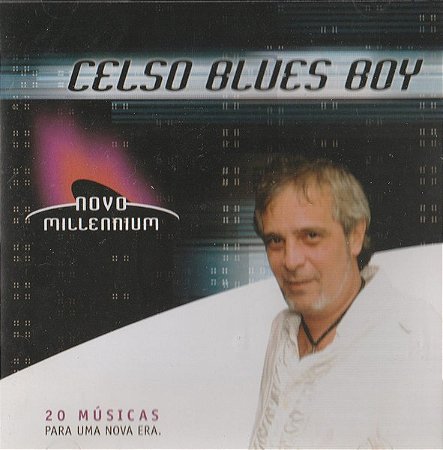 CD - Celso Blues Boy – Novo Millennium - 20 Músicas Para Uma Nova Era ( Lacrado )