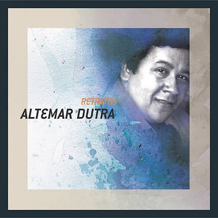 CD - Altemar Dutra – Retratos