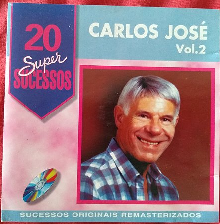 CD - Carlos José – 20 Super Sucessos Vol. 2