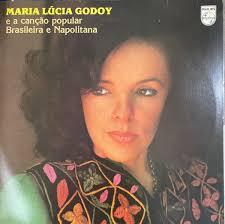 LP - Maria Lúcia Godoy – Maria Lúcia Godoy E A Canção Popular Brasileira E Napolitana ( Lacrado )