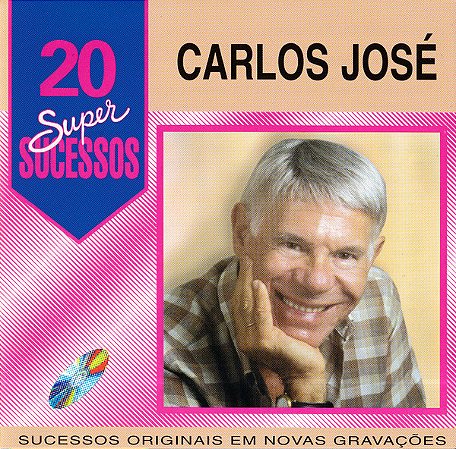 CD- Carlos José – 20 Super Sucessos