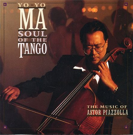 CD - Yo-Yo Ma ‎– Soul Of The Tango (The Music Of Astor Piazzolla)