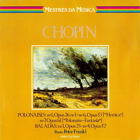 LP - Chopin – Polonaises: N° 1, Opus 26, N° 1; N° 6, Opus 53 ("Heróica"); N° 7, Opus 61 (Polonaise-Fantasia") / Baladas: N° 1, Opus 23; N° 4, Opus 52