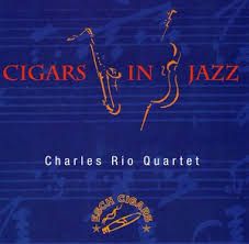 CD - Charles Rio Quartet - Cigars In Jazz