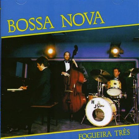 CD - Fogueira Três ‎– Bossa Nova