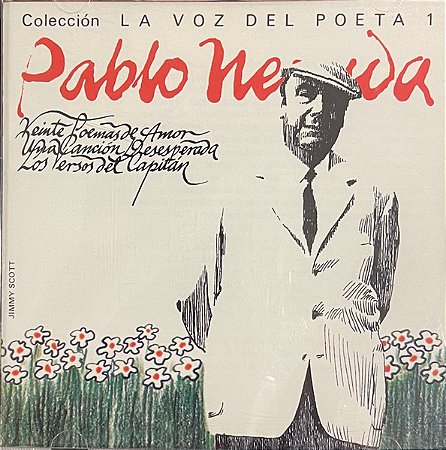 CD - Pablo Neruda – La Voz Del Poeta Vol.1 ( IMP - CHILE )