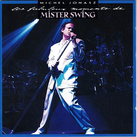 CD - Michel Jonasz – Les Fabuleux Moments De Mister Swing ( IMP - FRANCE )