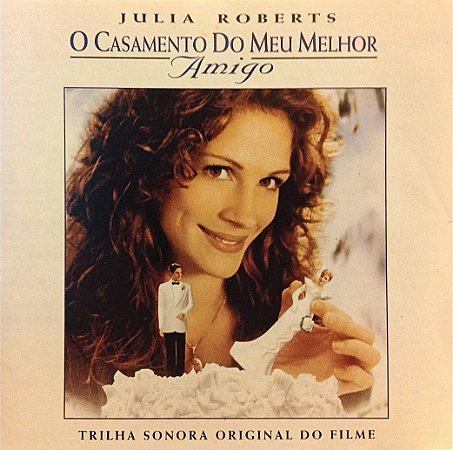 CD - O Casamento Do Meu Melhor Amigo - Trilha Sonora Original Do Filme (Vários Aristas)