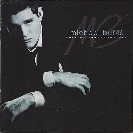 CD - Michael Bublé – Call Me Irresponsible