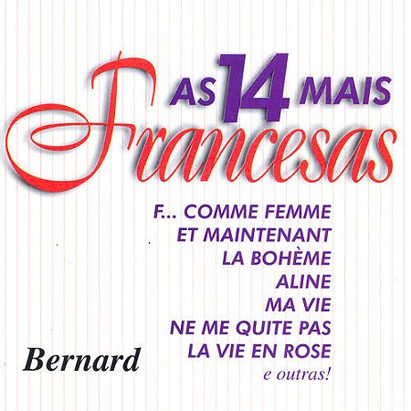 CD - As 14 Mais Francesas ( Bernard )