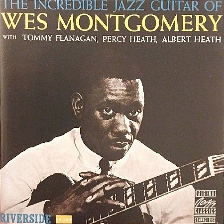 CD - Wes Montgomery – The Incredible Jazz Guitar Of Wes Montgomery