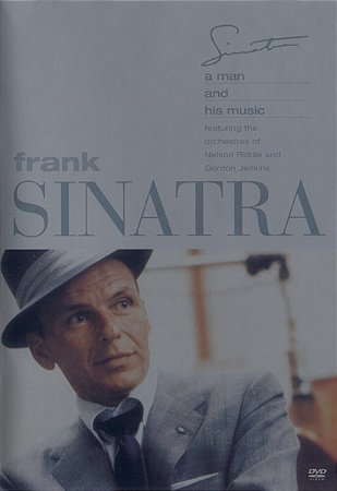 DVD - Frank Sinatra – A Man And His Music Featuring The Orchestras Of Nelson Riddle And Gordon Jenkins