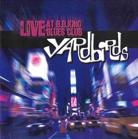 CD - Yardbirds – Live At B.B.King Blues Club