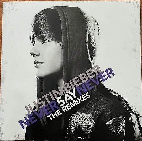 CD - Justin Bieber – Never Say Never - The Remixes